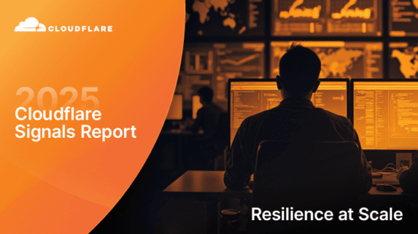 2025 Cloudflare Signals Report: Resilience at Scale 