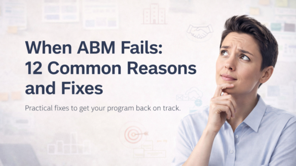 When ABM Fails: 12 Common Reasons and Fixes